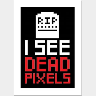 I see dead pixels - Computer Geek Posters and Art